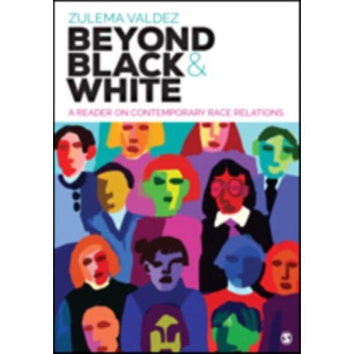 Beyond Black And White: A Reader On Contemporary Race Relations - Valdez