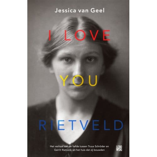 I Love You, Rietveld - Jessica van Geel
