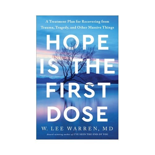 Hope Is The First Dose - W. Lee Warren