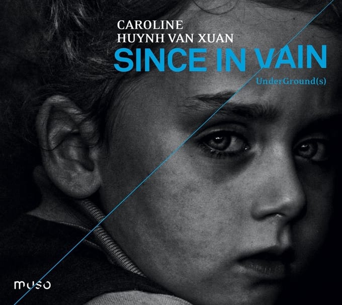 Caroline Huynh Van Xuan - Since In Vain - UnderGround(s) (CD)