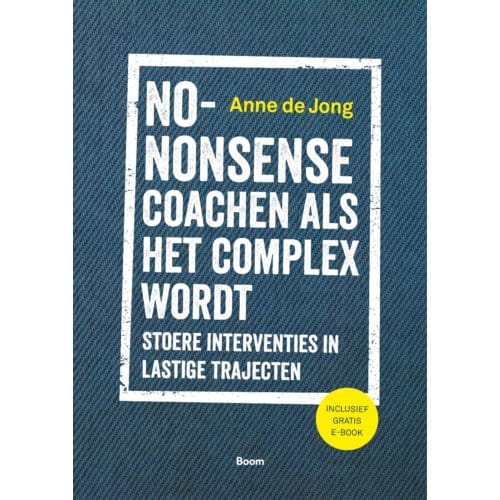 No-Nonsense Coachen Als Het Complex Wordt - Anne de Jong