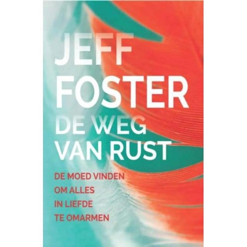De Weg Van De Rust - Jeff Foster