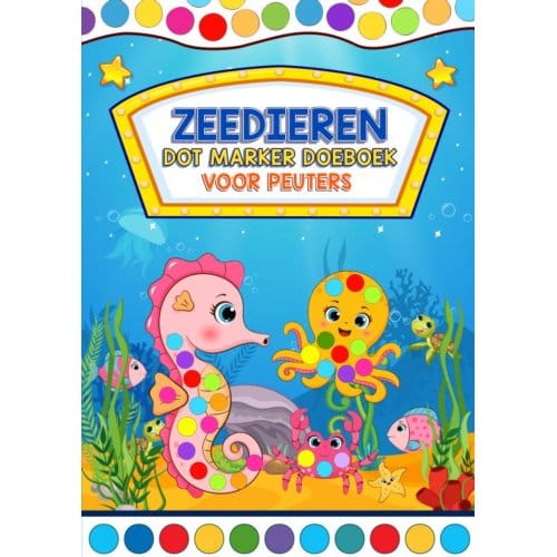 Dot Marker Zeedieren - Doeboek Voor Peuters - Peuterspeelgoed & Meer
