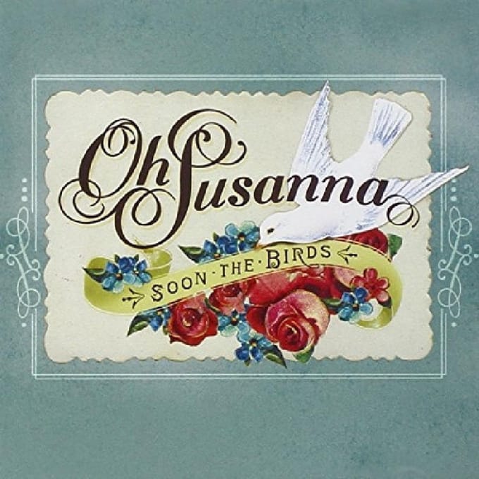 Oh Susanna - Soon The Birds (CD)