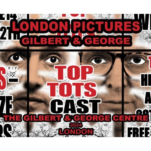 Gilbert & George: London Pictures - The Gilbert & George Centre - Gilbert & George