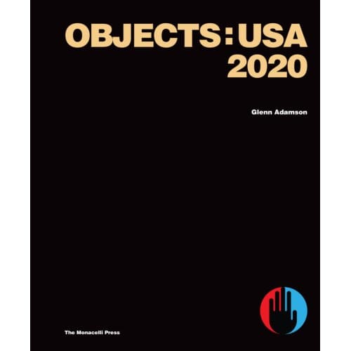 Objects: Usa 2020 - Glenn Adamson