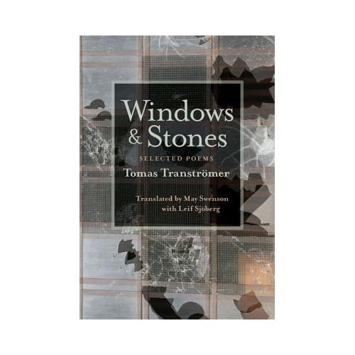 Windows And Stones - Tomas Transtromer