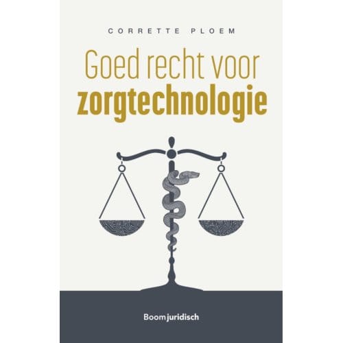 Goed Recht Voor Zorgtechnologie - M.C. Ploem
