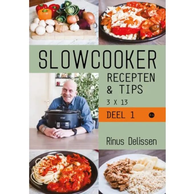 Slowcooker Recepten & Tips 3 X 13 - Rinus Delissen