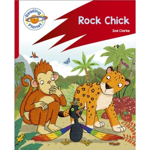 Reading Planet: Rocket Phonics - Target Practice - Rock Chick - Red B - Reading Planet: Rocket - Zoe Clarke
