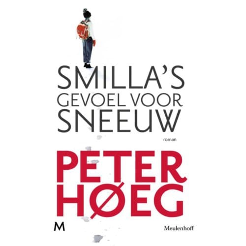 Smilla's Gevoel Voor Sneeuw - Peter Høeg