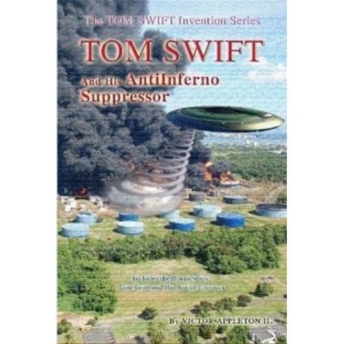 Tom Swift And The Antiinferno Suppressor - Victor Appleton II