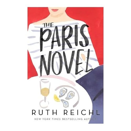 The Paris Novel - Ruth Reichl