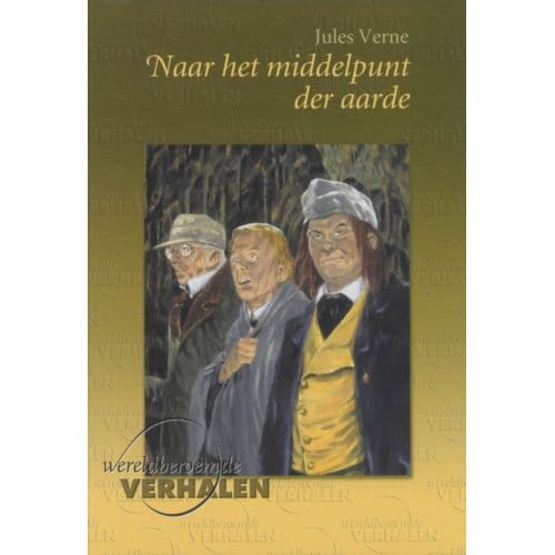 Reis Naar Het Middelpunt Van De Aarde - Wereldberoemde Verhalen - Jules Verne