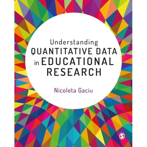 Understanding Quantitative Data In Educational Research - Gaciu, Nicoleta