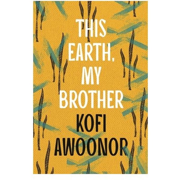 This Earth, My Brother - Kofi Awoonor