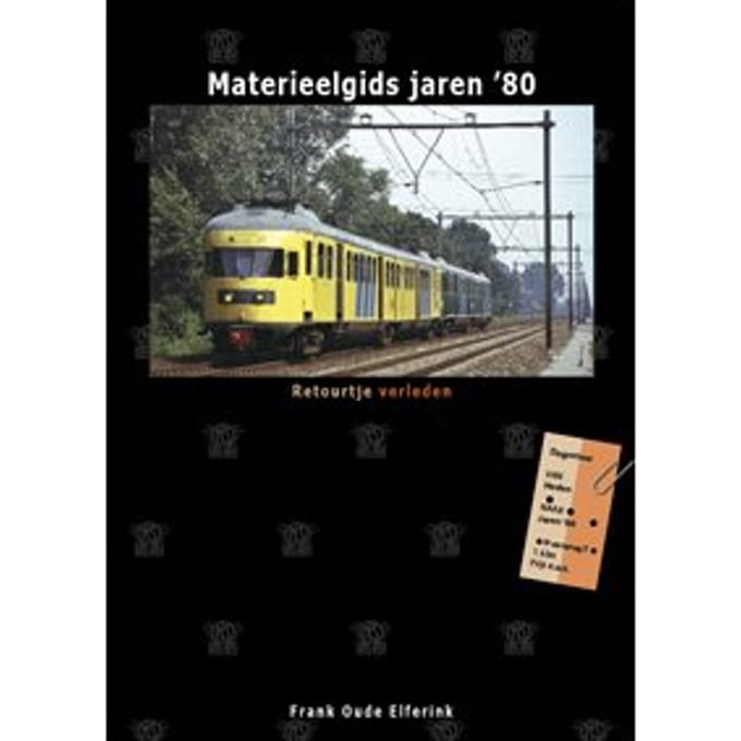 Materieelgids Jaren '80 - Retourtje Verleden - Frank Oude Elferink