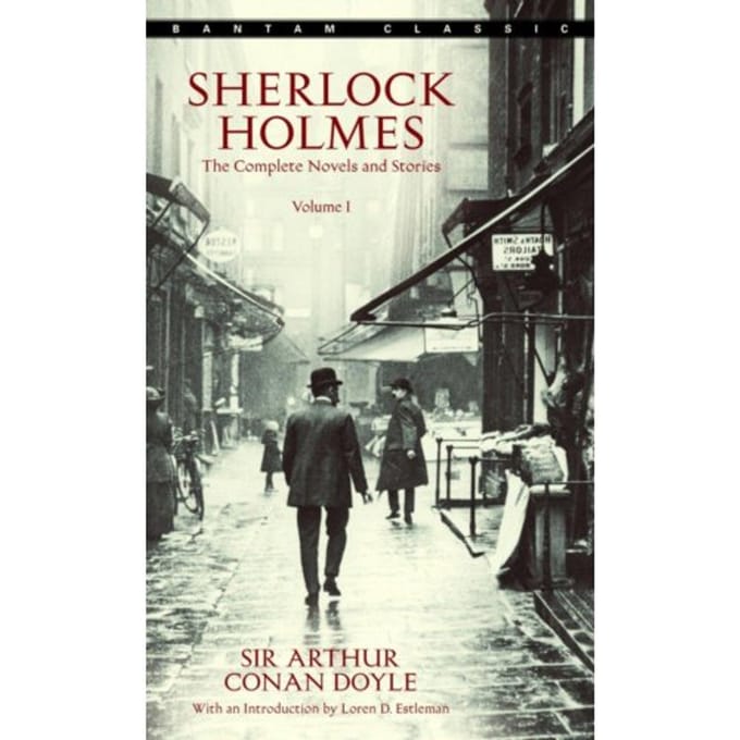 Sherlock Holmes: The Complete Novels And Stories Volume I - Bantam Classic - Sir Arthur Conan Doyle