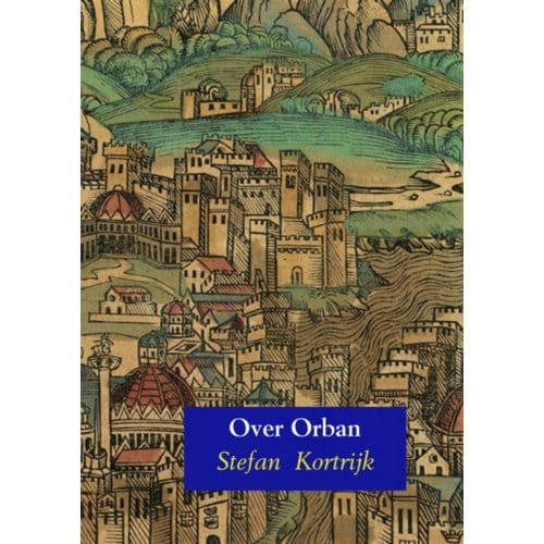 Over Orban - Stefan Kortrijk