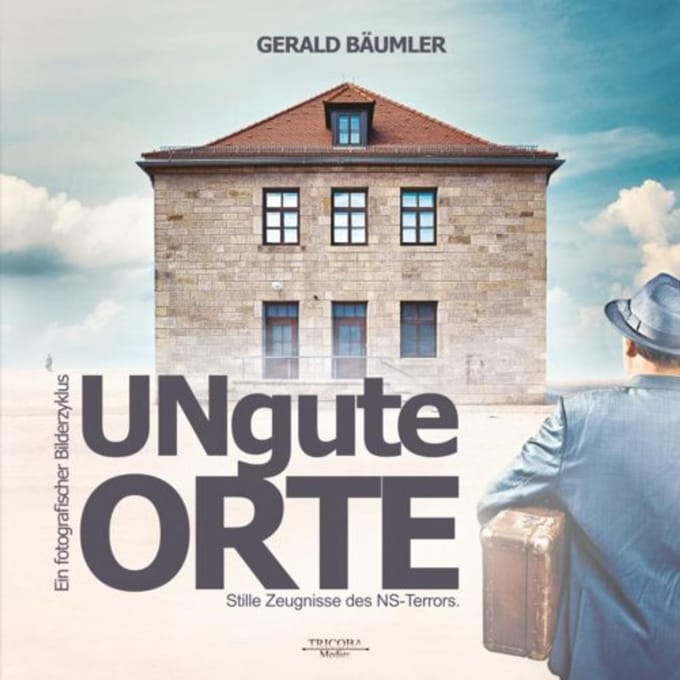 Ungute Orte - Gerald Bäumler