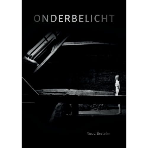 Onderbelicht - Ruud Breteler