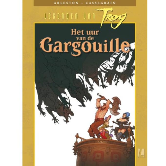Het Uur Van De Gargouille - Legenden Van Troy - Christophe Arleston
