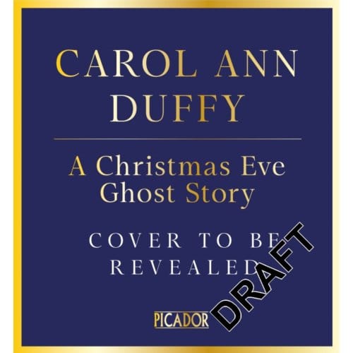 A Christmas Ghost Story - Carol Ann Duffy DBE