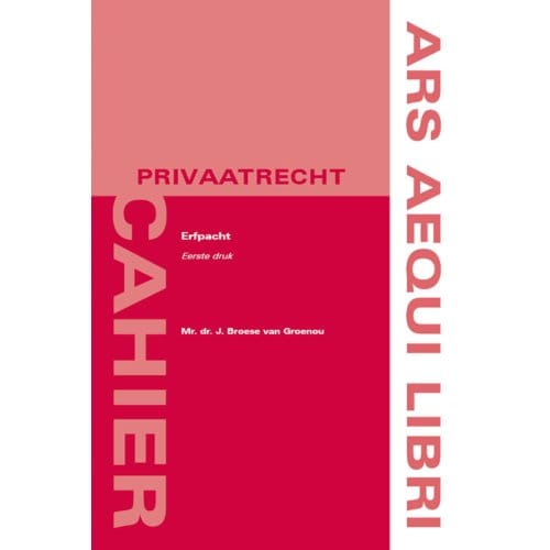 Erfpacht - Ars Aequi Cahiers - Privaatrecht - Jacqueline Broese van Groenou