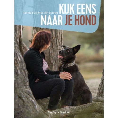 Kijk Eens Naar Je Hond - Monique Bladder