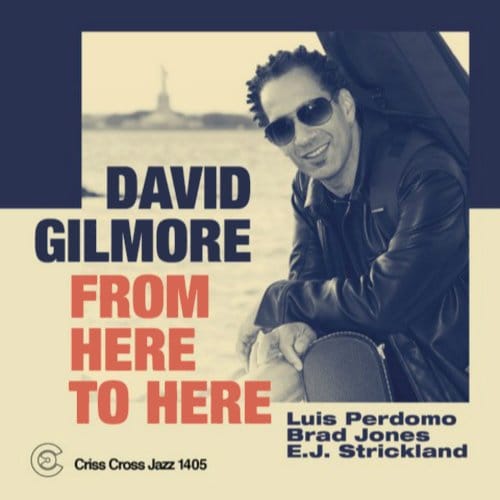 From Here To Here - David Gilmore