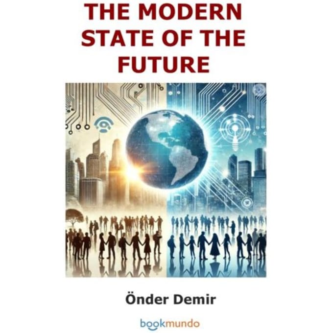 The Modern State Of The Future - Önder Demir
