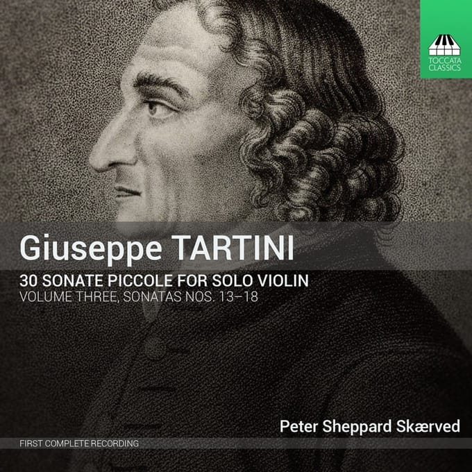Peter Sheppard Skærved - Tartini: 30 Sonate Piccole For Solo Violin, Volume Three: Sonatas Nos. 13-18 (CD)