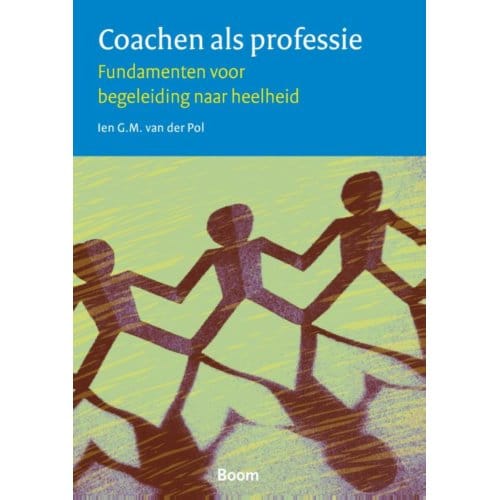 Coachen Als Professie - Ien G.M. van der Pol