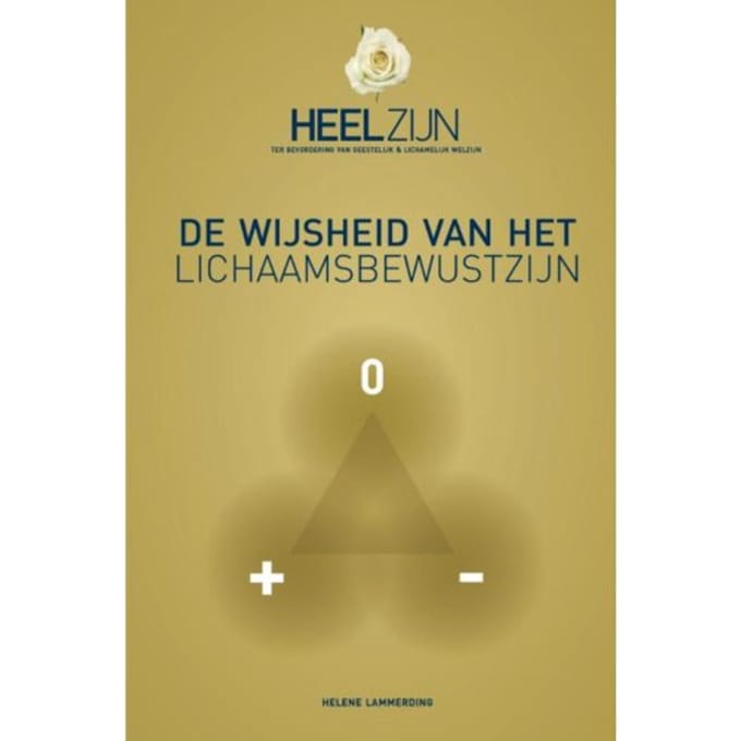 De Wijsheid Van Het Lichaamsbewustzijn - Helene Lammerding