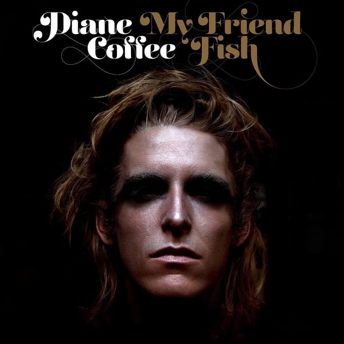 Diane Coffee - My Friend Fish (CD)