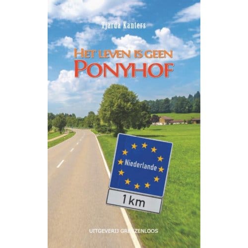 Het Leven Is Geen Ponyhof - Tjarda Kanters