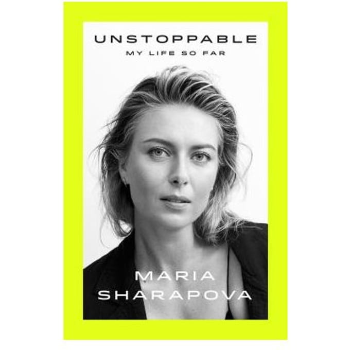 Unstoppable - MARIA SHARAPOVA