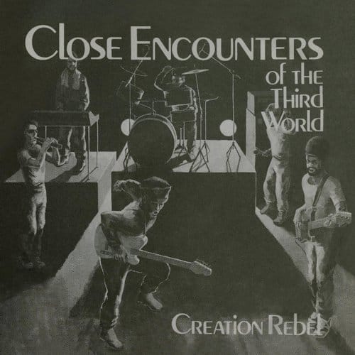 Close Encounters Of The Third World - Creation Rebel