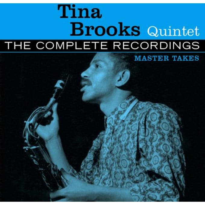 The Complete Recordings: Master Takes - Tina Brooks Quintet