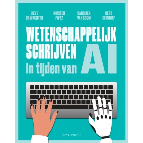 Wetenschappelijk Schrijven In Tijden Van Ai - Lieve De Wachter