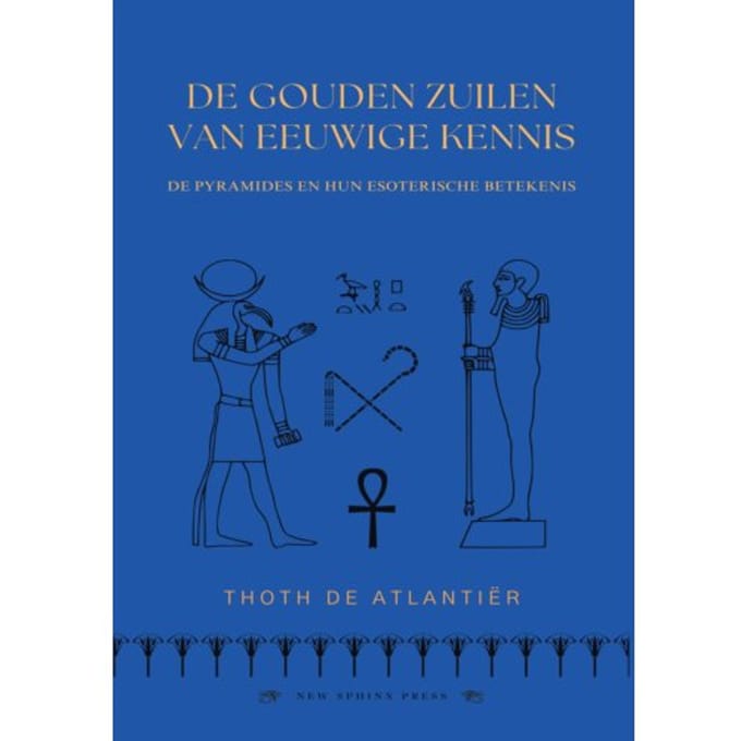 De Gouden Zuilen Van Eeuwige Kennis - Thoth de Atlantiër