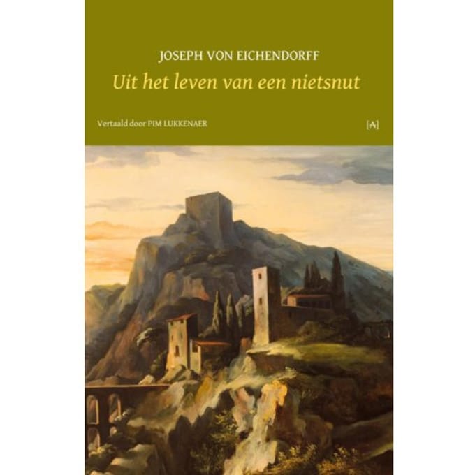 Uit Het Leven Van Een Nietsnut - Joseph von Eichendorff