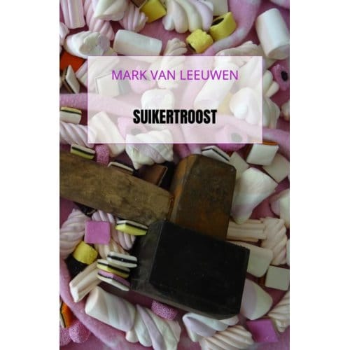Suikertroost - Mark Van Leeuwen
