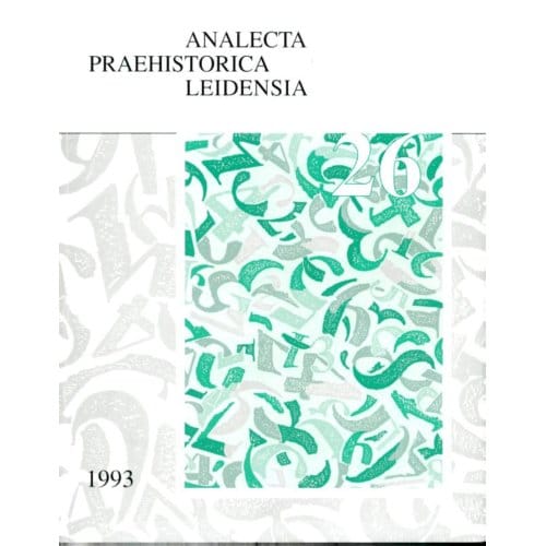 The End Of Our Third Decade - Analecta Praehistorica Leidensia - Corrie Bakels