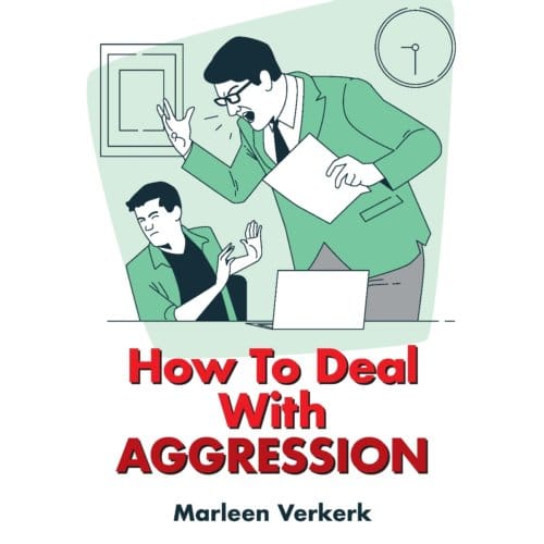 How To Deal With Aggression - Marleen Verkerk