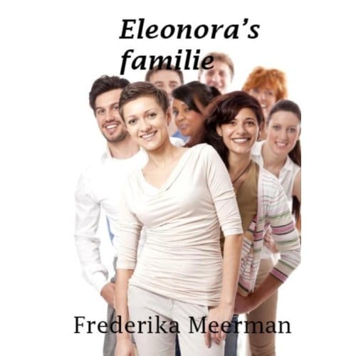 Eleonora's Familie - Frederika Meerman