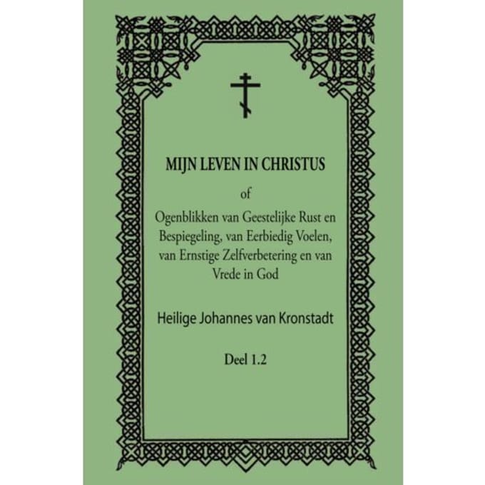Mijn Leven In Christus - H.J. van Kronstadt