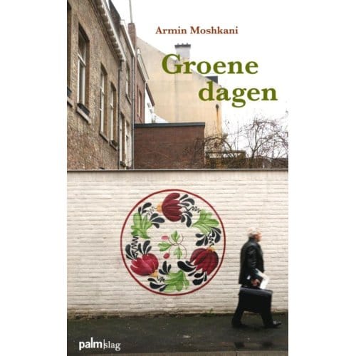 Groene Dagen - Armin Moshkani