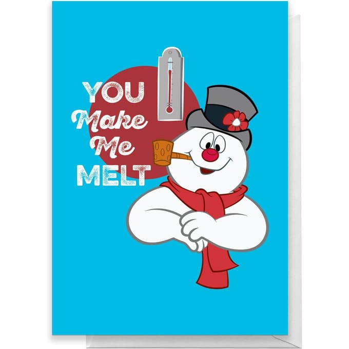 You Make Me Melt Greetings Card - Large Card