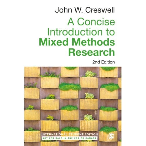 A Concise Introduction To Mixed Methods Research - International Student Edition - Creswell, John W.